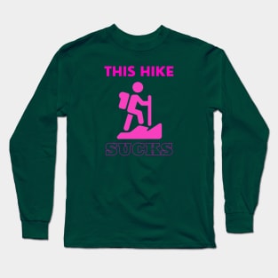 This Hike Sucks Long Sleeve T-Shirt